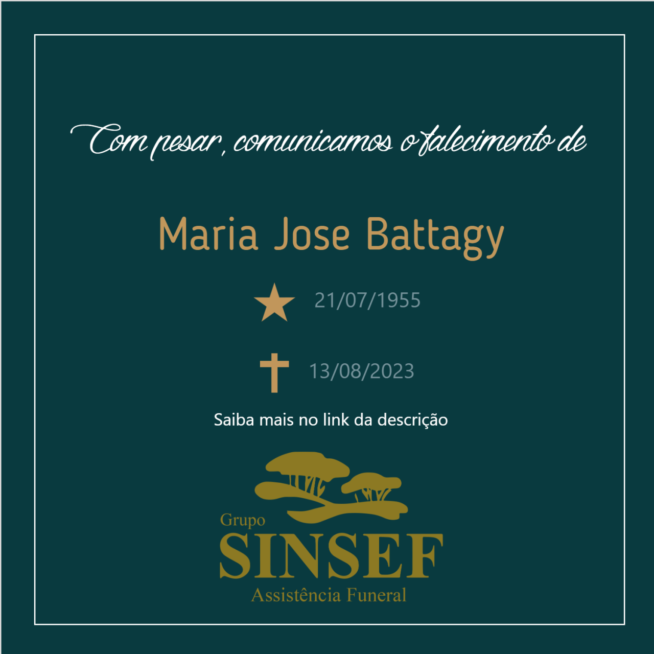 O Grupo Sinsef se despede da Sra. Maria José Battagy.