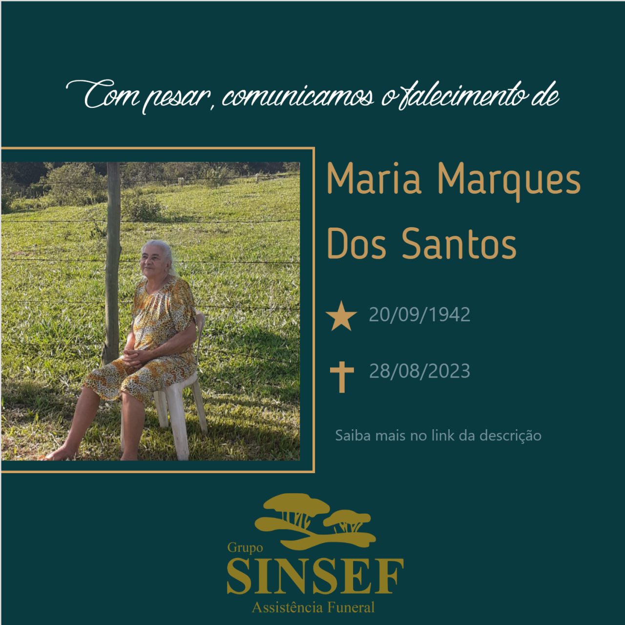 O Grupo Sinsef se despede da Sra. Maria Marques dos Santos.