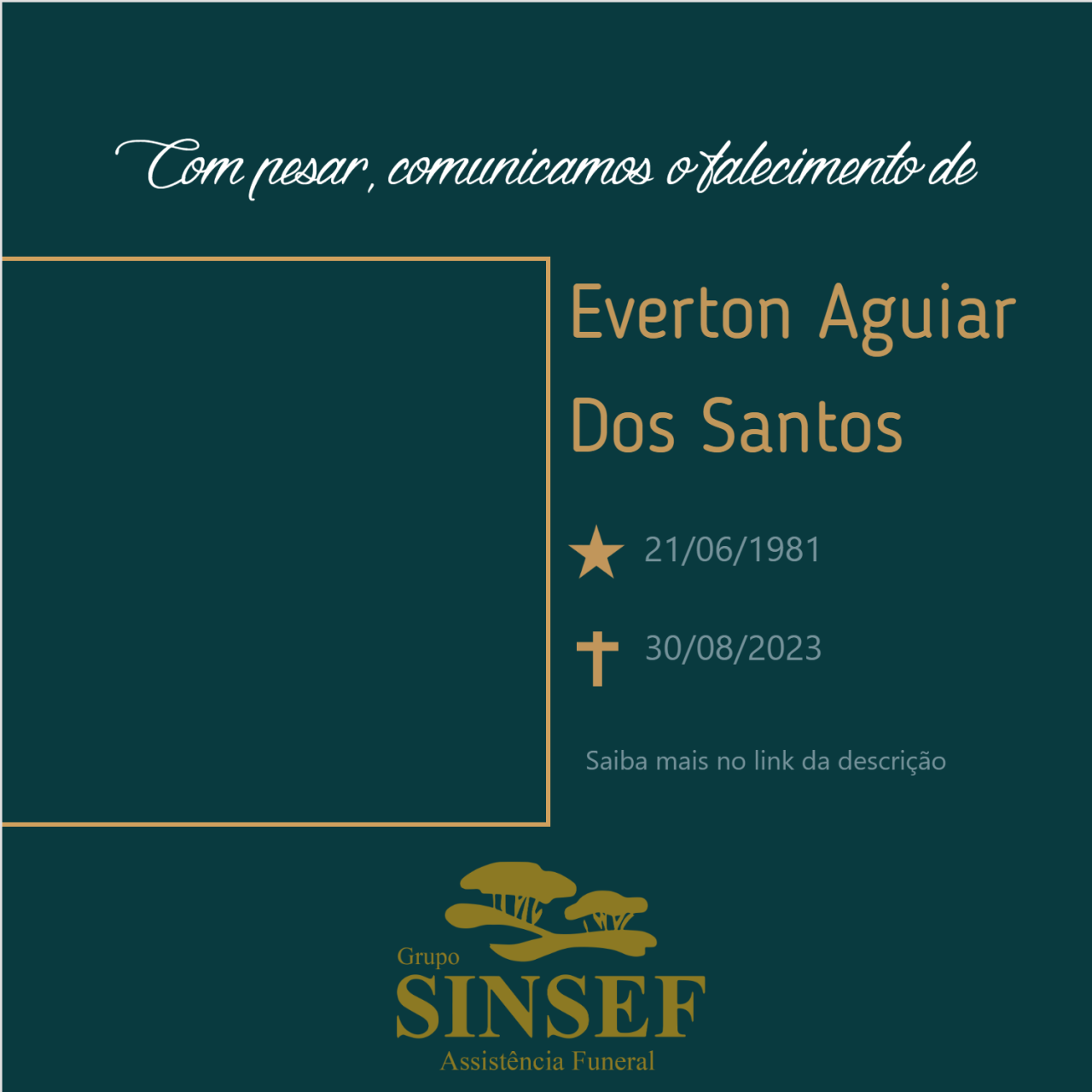 O Grupo Sinsef se despede de Everton Aguiar dos Santos