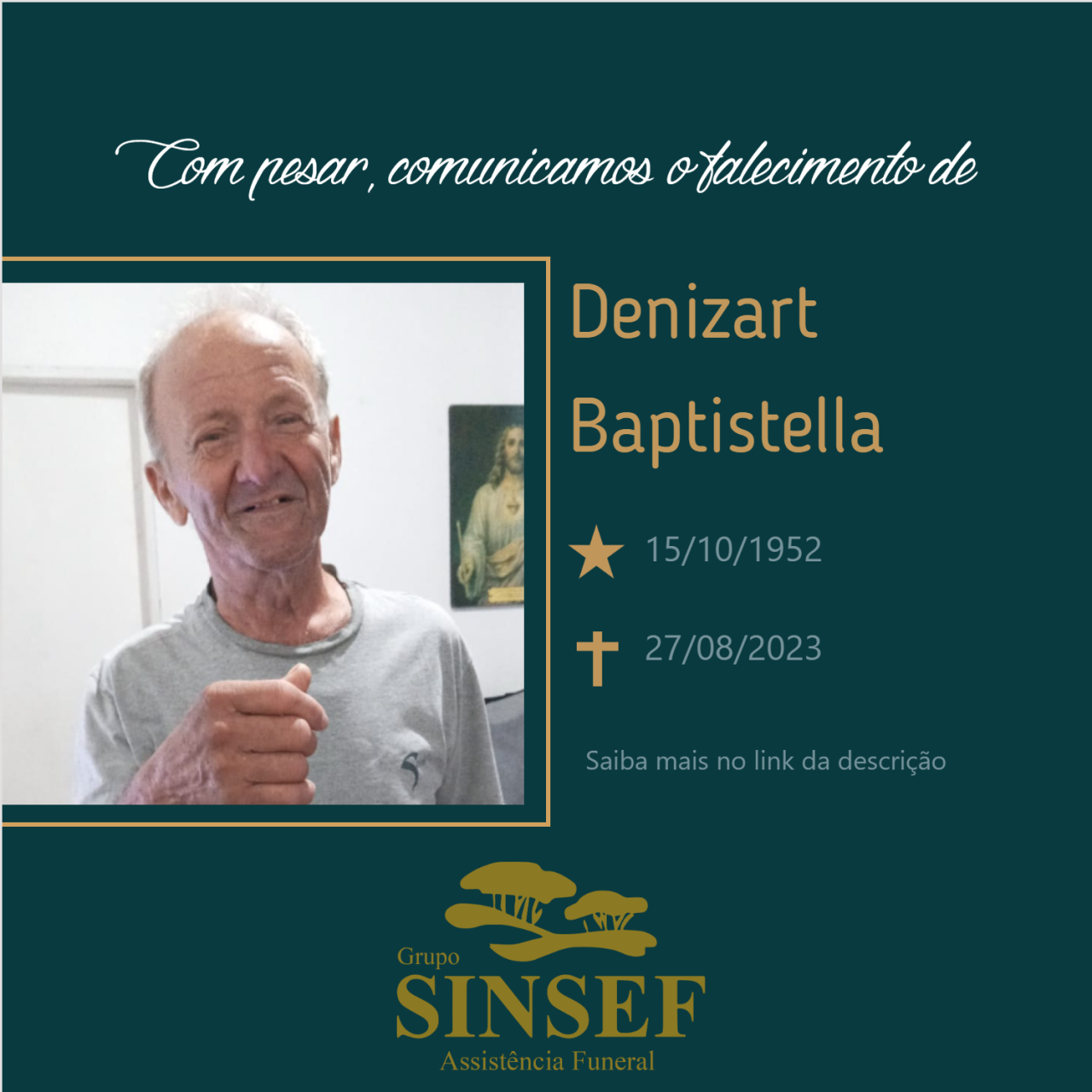 O Grupo Sinsef se despede do Sr. Denizart Baptistella.