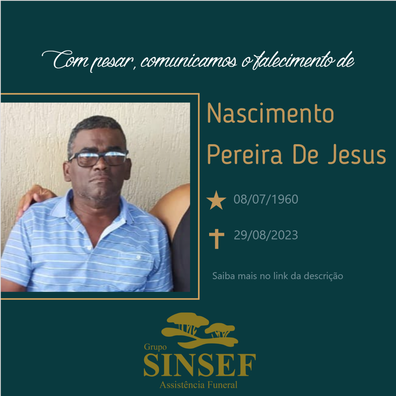 O Grupo Sinsef se despede do Sr.Nascimento Pereira de Jesus