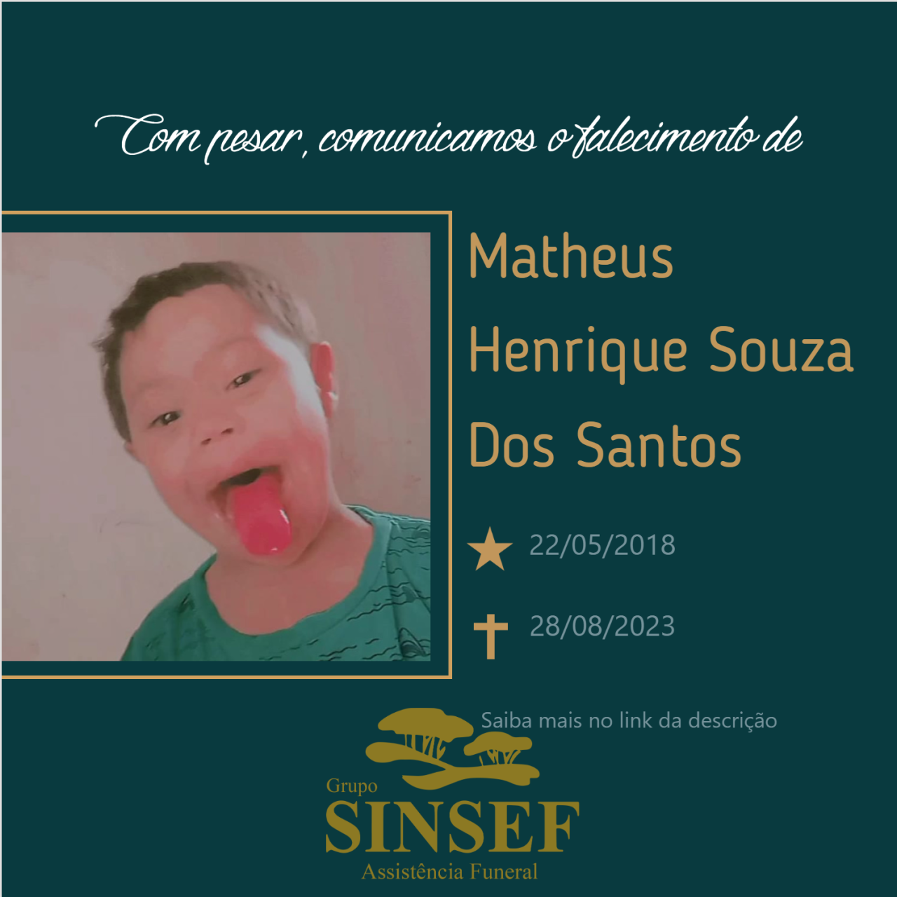 O Grupo Sinsef se despede Matheus Henrique Souza Dos Santos