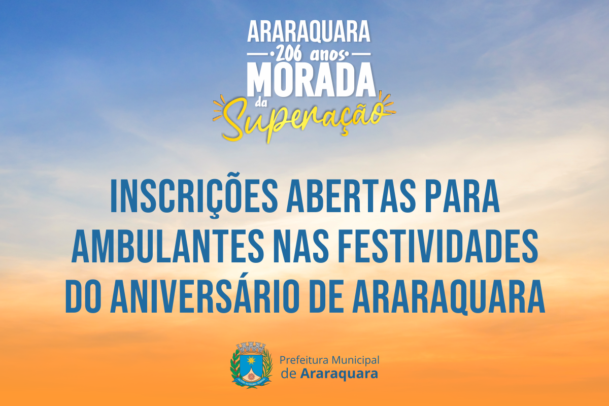 Oportunidade: Inscreva-se para ser Ambulante nas Festividades de Araraquara!