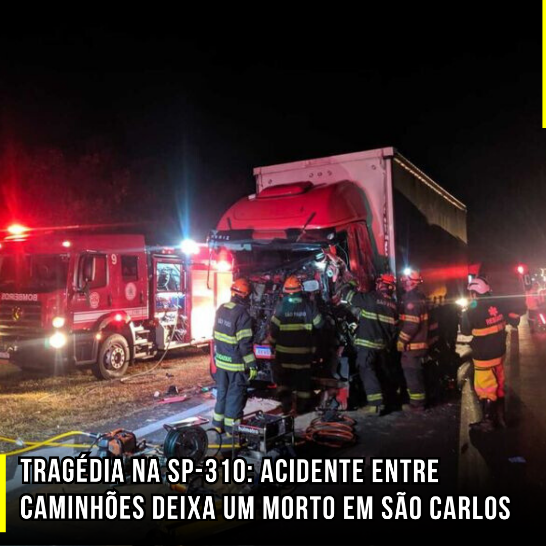 Tragédia na SP-310: Acidente entre caminhões deixa um morto em São Carlos