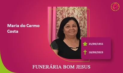 A Funerária Bom Jesus comunica o falecimento da Sra. MARIA DO CARMO COSTA