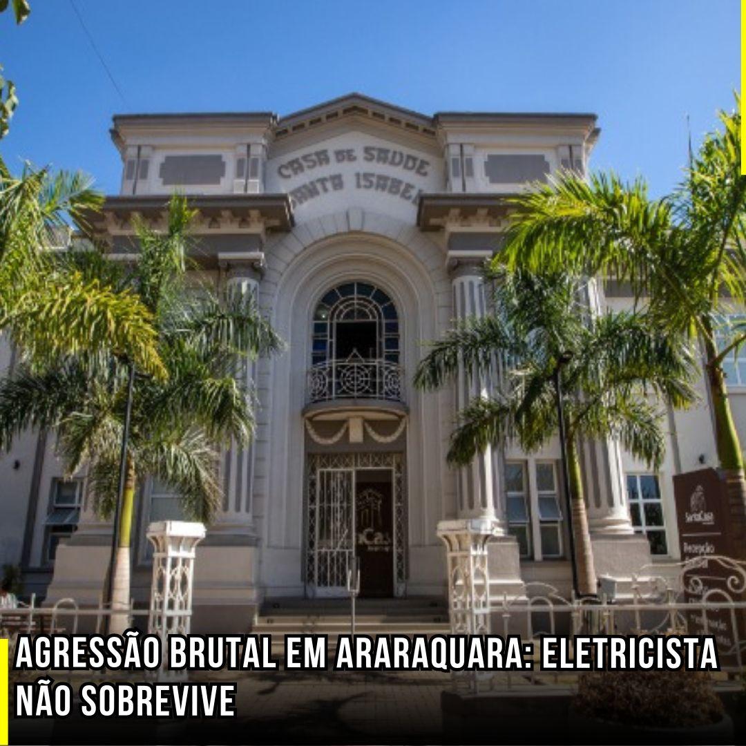 Agressão brutal em Araraquara: Eletricista não sobrevive