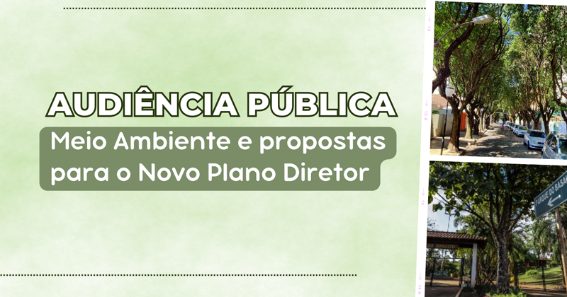 Audiência Pública debate propostas para o meio ambiente no Novo Plano Diretor