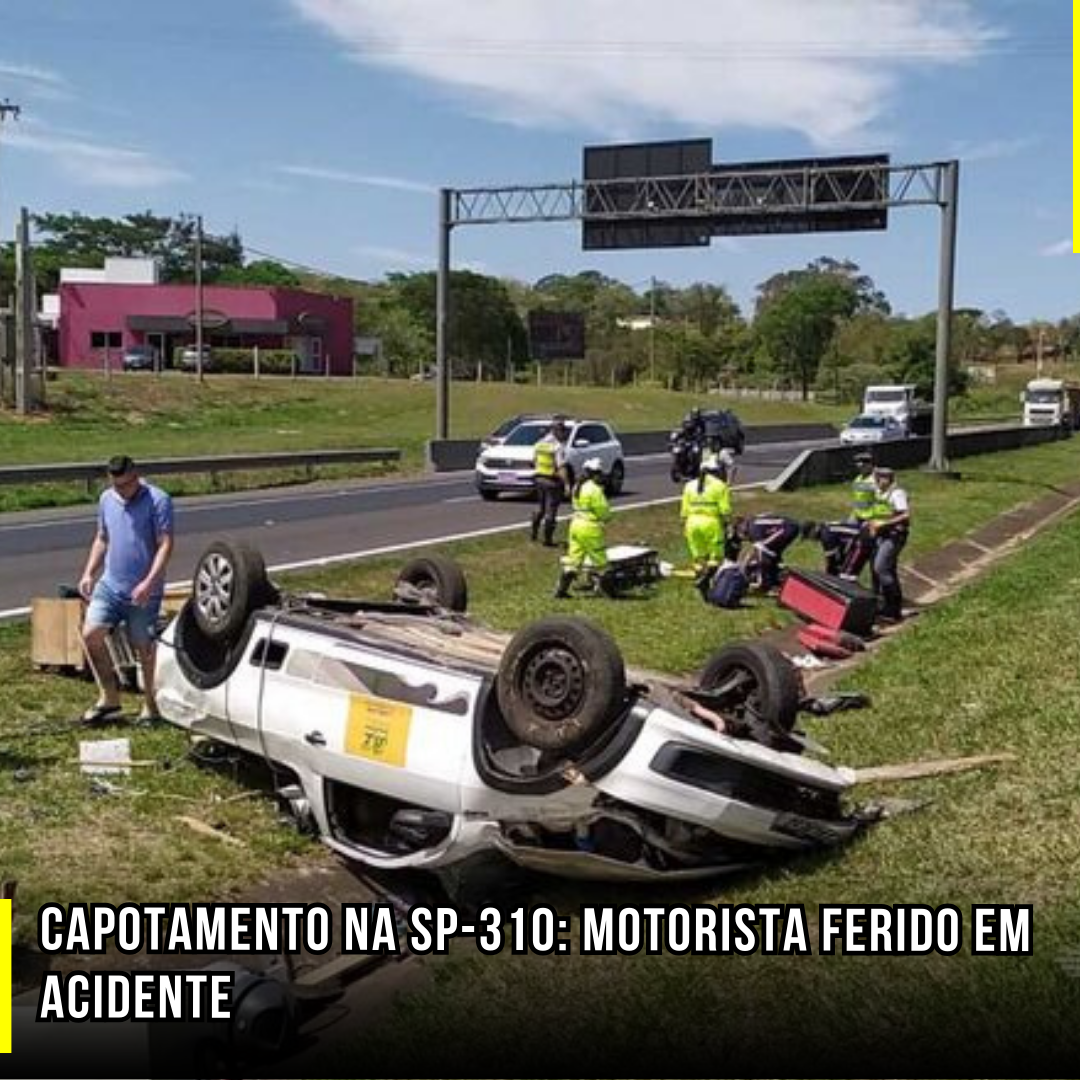 Capotamento na SP-310: Motorista ferido em acidente