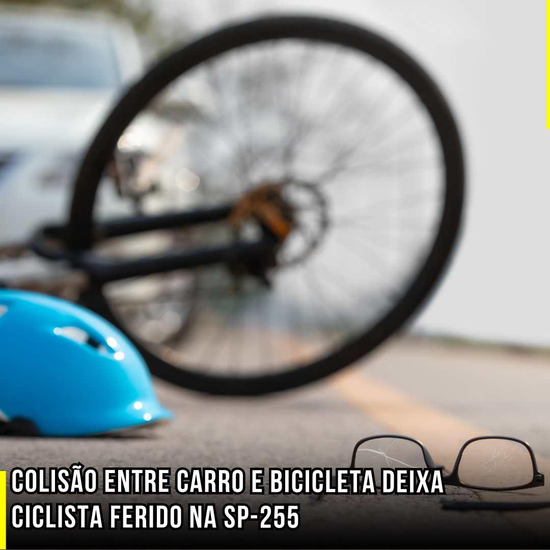 Colisão entre carro e bicicleta deixa ciclista ferido na SP-255