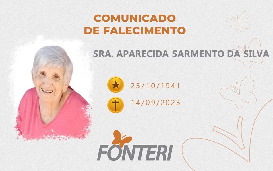 Comunicamos o falecimento da Sra. Aparecida Sarmento da Silva