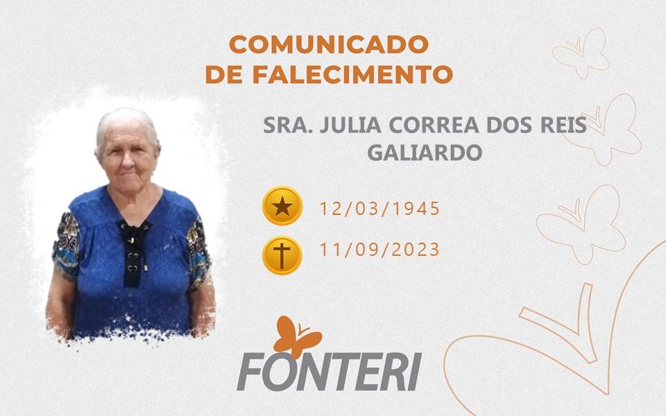 Comunicamos o falecimento da Sra. Julia Correa dos Reis Galiardo