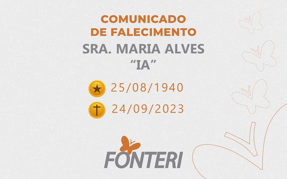 Comunicamos o falecimento da Sra. Maria Alves