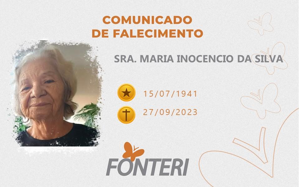 Comunicamos o falecimento da Sra. Maria Inocencio da Silva