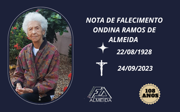 COMUNICAMOS O FALECIMENTO DA SRA.ONDINA RAMOS DE ALMEIDA
