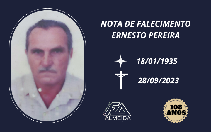 Comunicamos o Falecimento do SR. ERNESTO PEREIRA