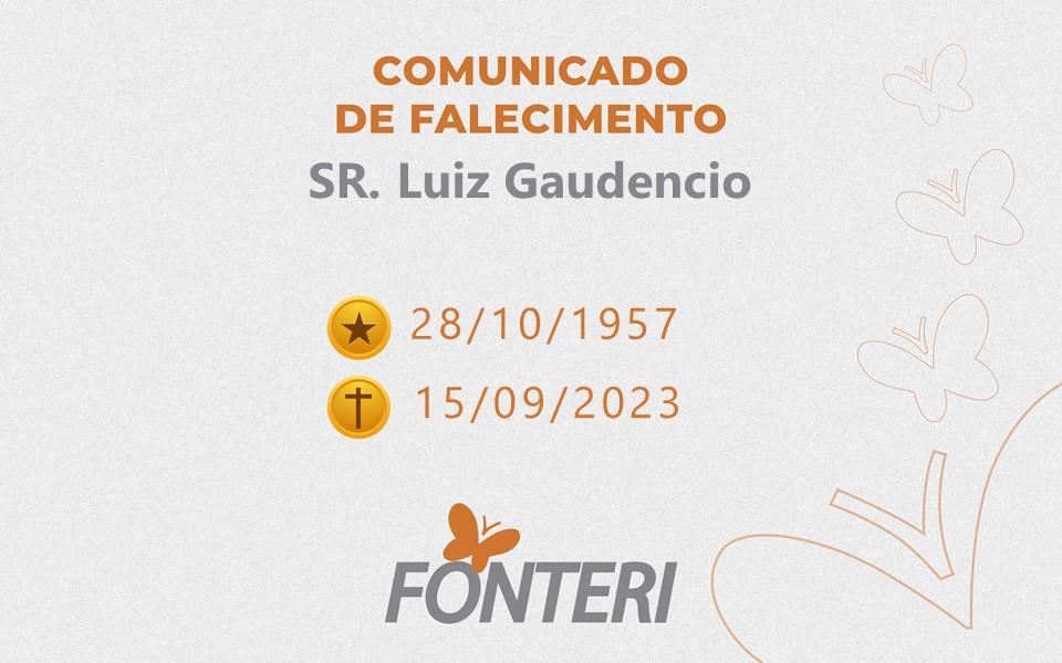 Comunicamos o falecimento do Sr. Luiz Gaudencio