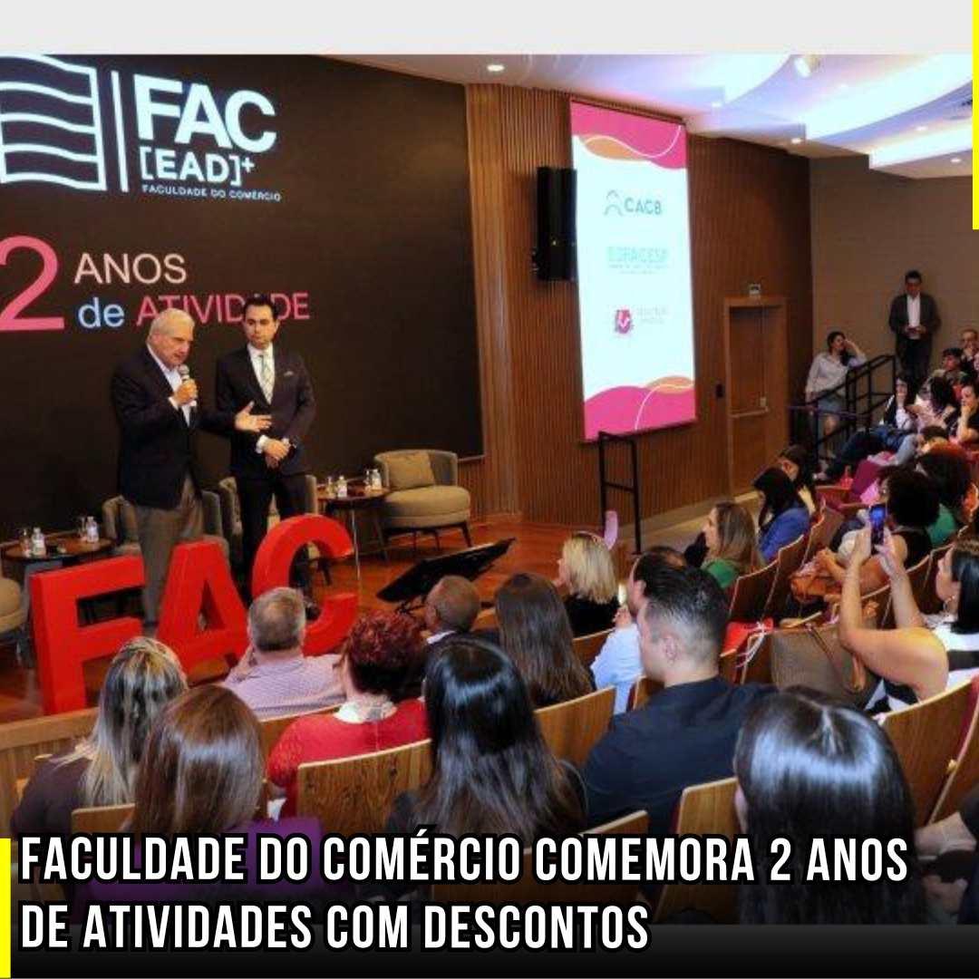 Faculdade do Comércio comemora 2 anos de atividades com descontos
