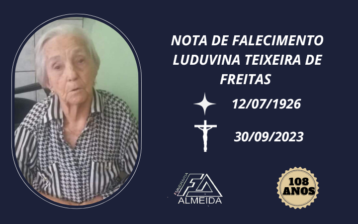 Funerária Almeida comunica o falecimento da SRA. LUDUVINA TEIXEIRA DE FREITAS
