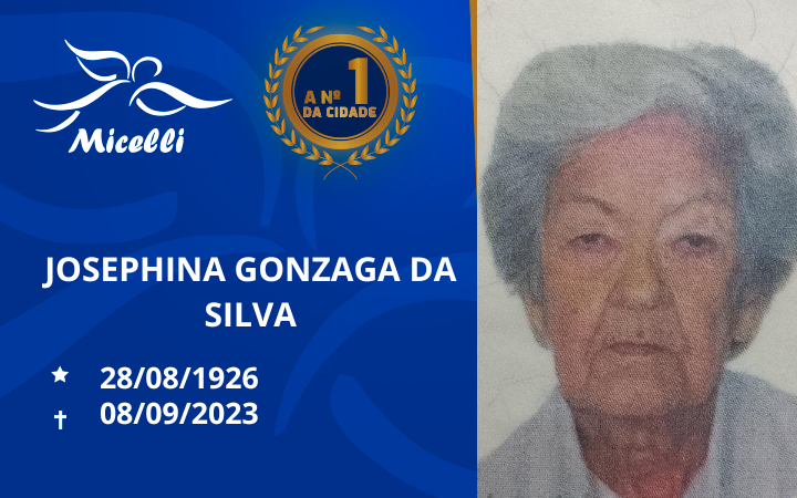 O GRUPO MICELLI COMUNICA O FALECIMENTO DA SRª JOSEPHINA GONZAGA DA SILVA