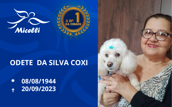O GRUPO MICELLI COMUNICA O FALECIMENTO DA SRª ODETE DA SILVA COXI
