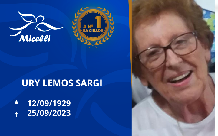 O GRUPO MICELLI COMUNICA O FALECIMENTO DA SRª URY LEMOS SARGI