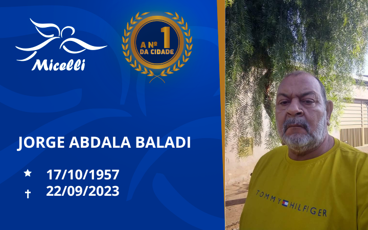 O GRUPO MICELLI COMUNICA O FALECIMENTO DO SR. JORGE ABDALA BALADI