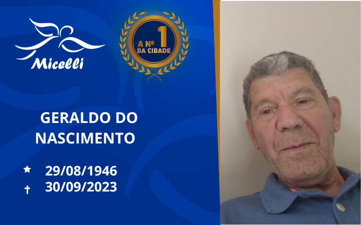 O GRUPO MICELLI COMUNICA O FALECIMENTO DO SR.GERALDO DO NASCIMENTO