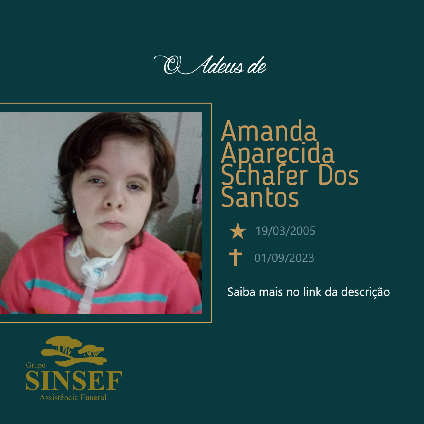 O Grupo Sinsef se despede da pequena Amanda Aparecida Schafer dos Santos