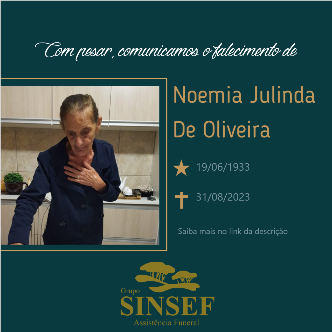 O Grupo Sinsef se despede da Sra. Noemia Julinda de Oliveira