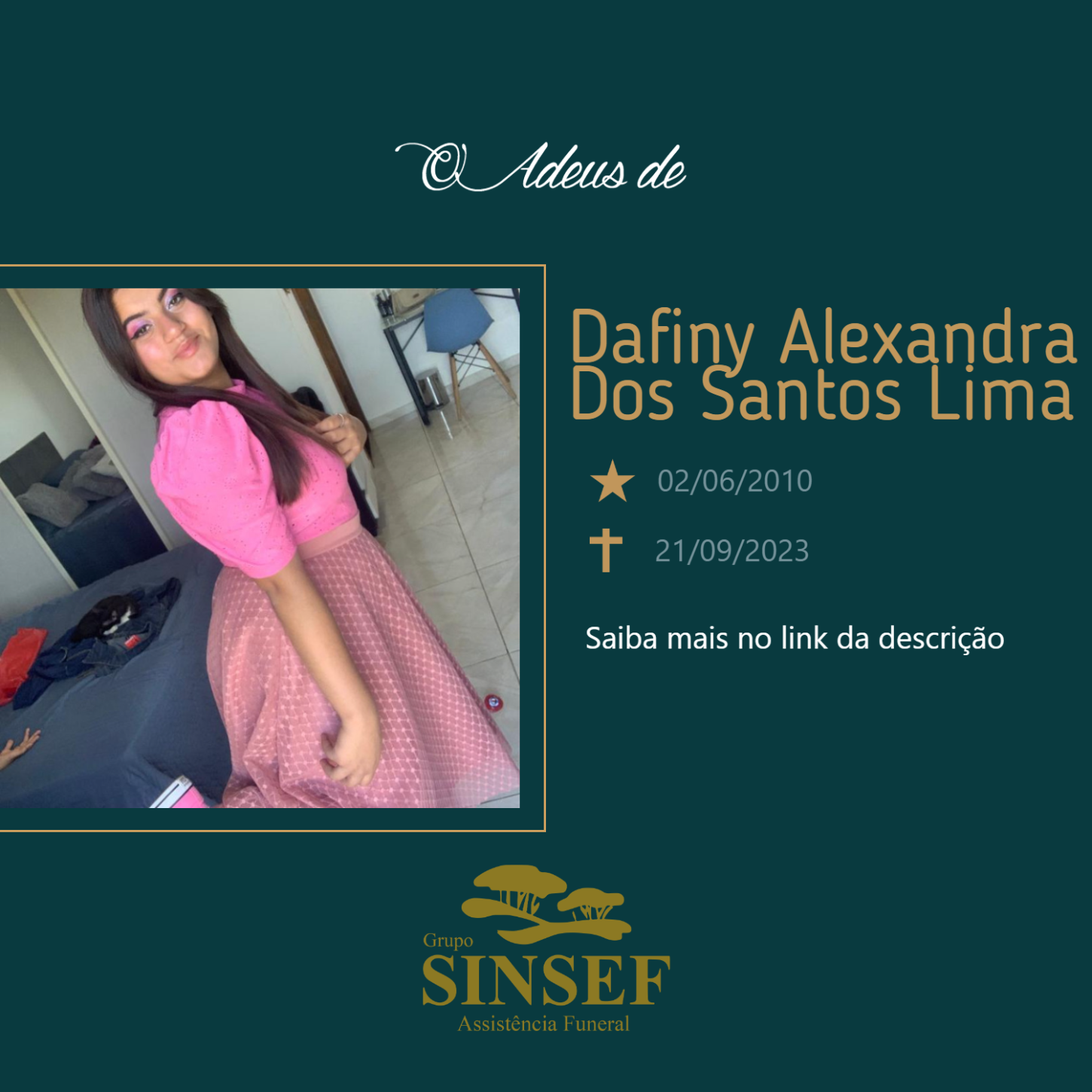 O Grupo Sinsef se despede de Dafiny Alexandra dos Santos Lima.