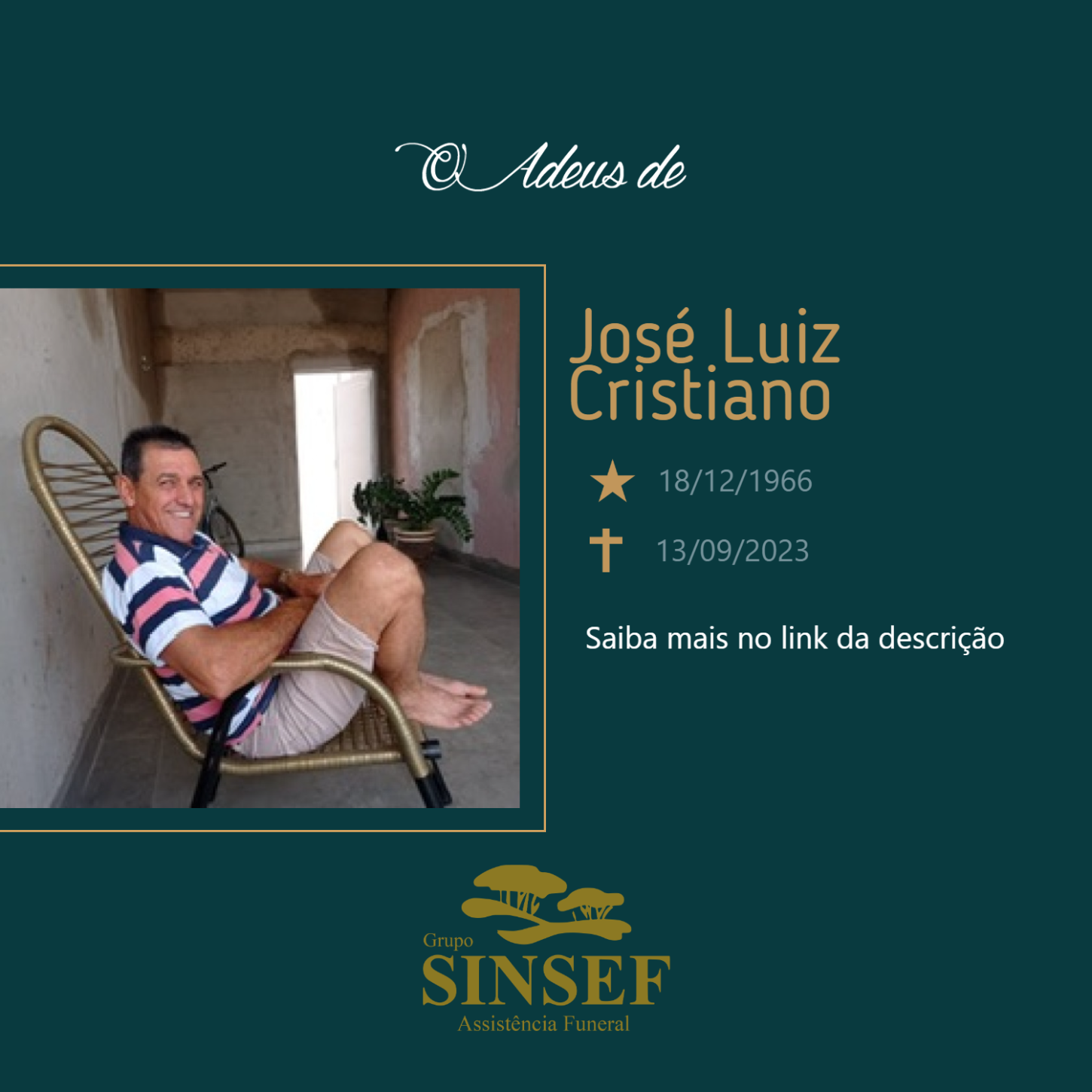 O Grupo Sinsef se despede do Sr. José Luiz Cristiano