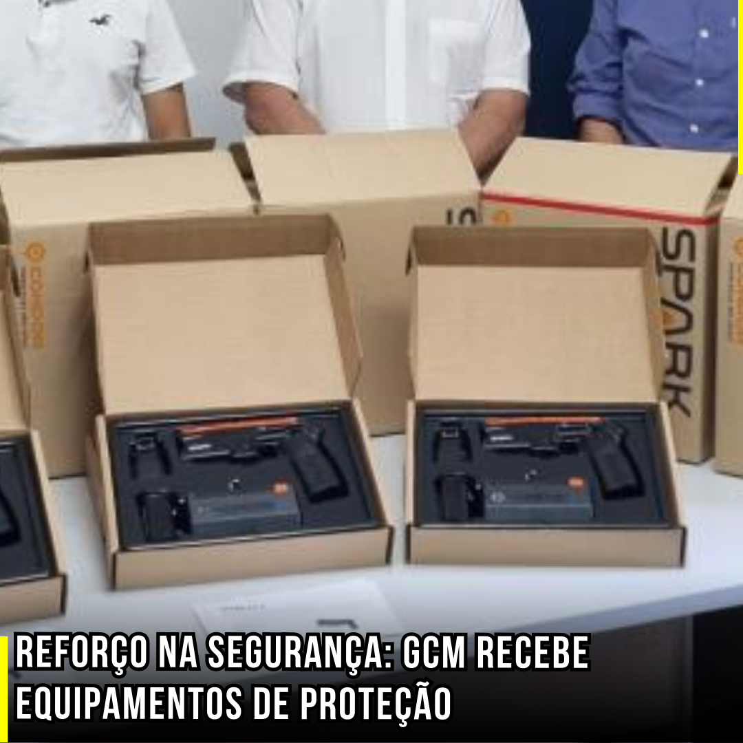 Reforço na segurança: GCM recebe equipamentos de proteção