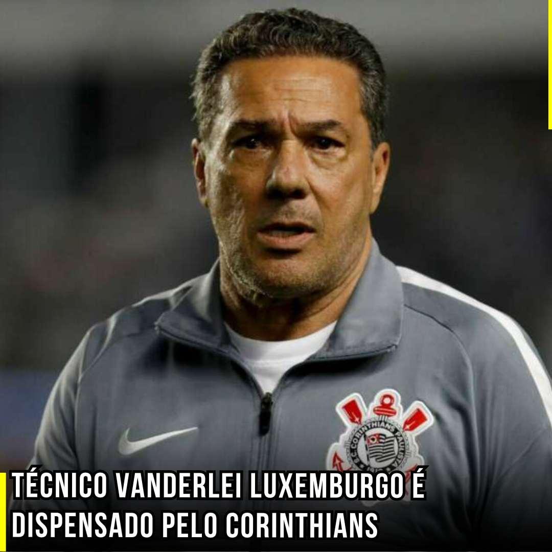 Técnico Vanderlei Luxemburgo é dispensado pelo Corinthians