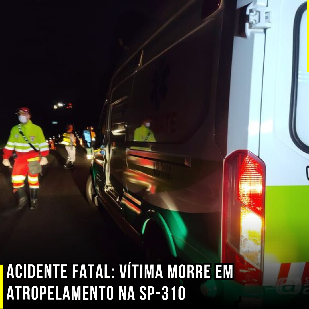 Acidente Fatal: Vítima morre em atropelamento na SP-310