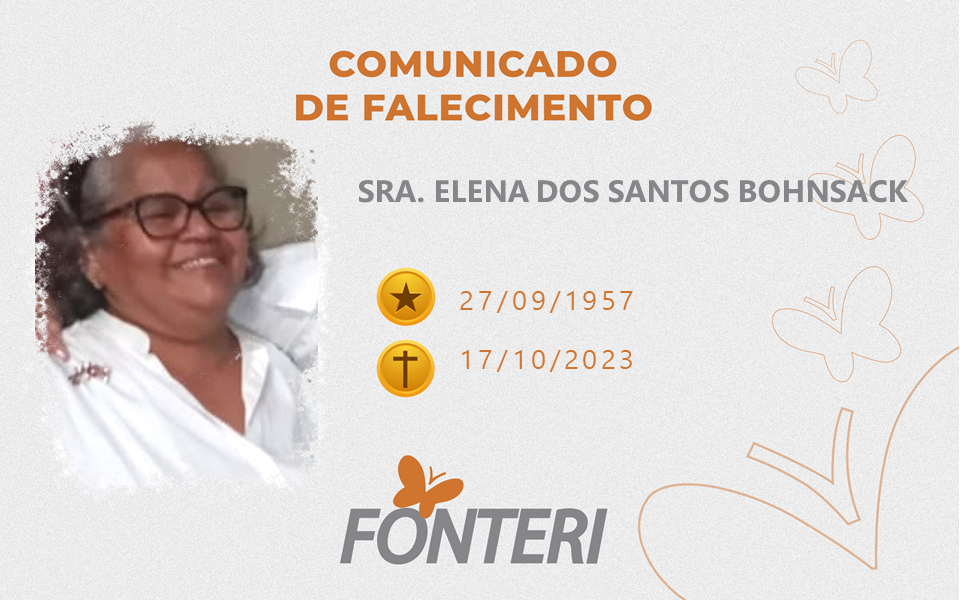 Comunicamos o falecimento da Sra. Elena dos Santos Bohnsack