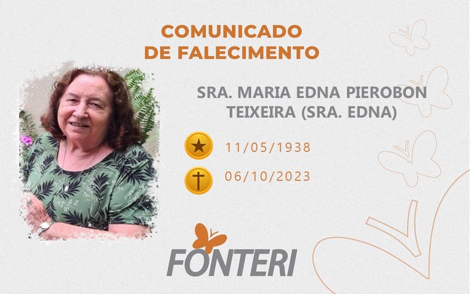 Comunicamos o falecimento da Sra. Maria Edna Pierodon Teixeira