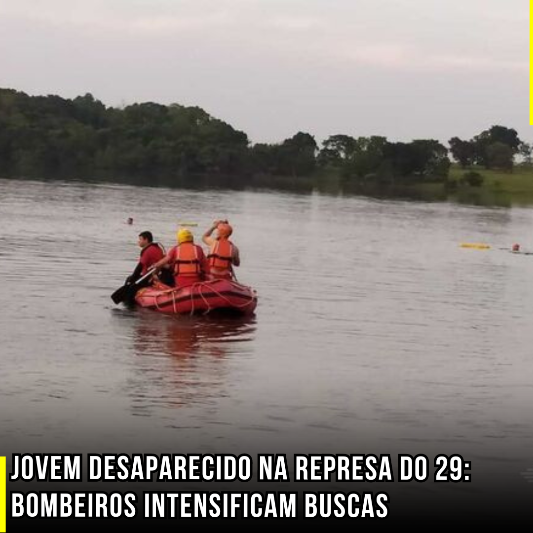 Jovem Desaparecido na Represa do 29: Bombeiros Intensificam Buscas