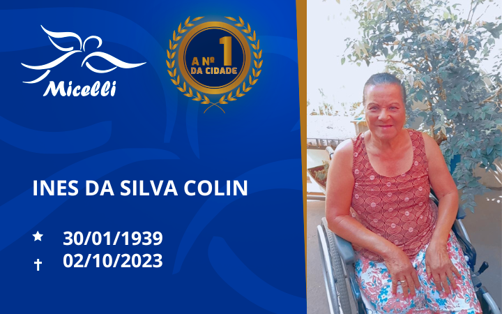 O GRUPO MICELLI COMUNICA O FALECIMENTO DA SRª INES DA SILVA COLIN