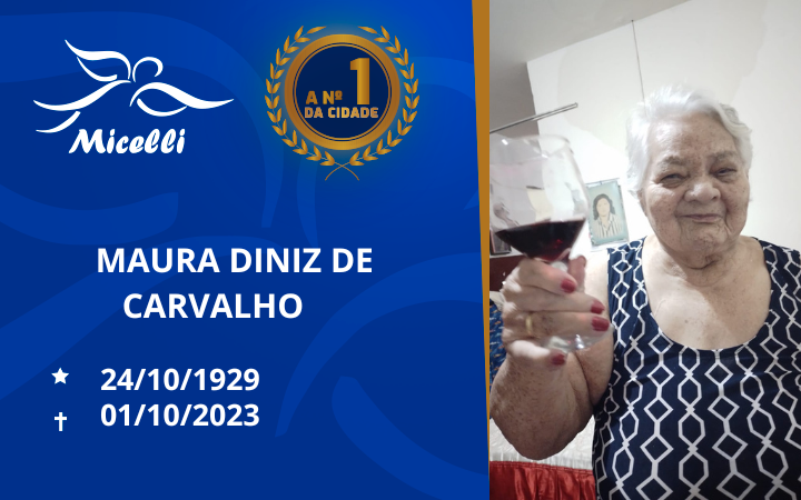 O GRUPO MICELLI COMUNICA O FALECIMENTO DA SRª MAURA DINIZ DE CARVALHO