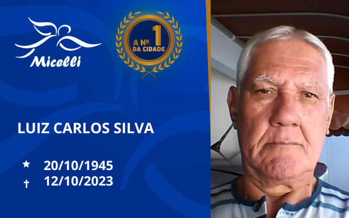 O GRUPO MICELLI COMUNICA O FALECIMENTO DO SR. LUIZ CARLOS SILVA