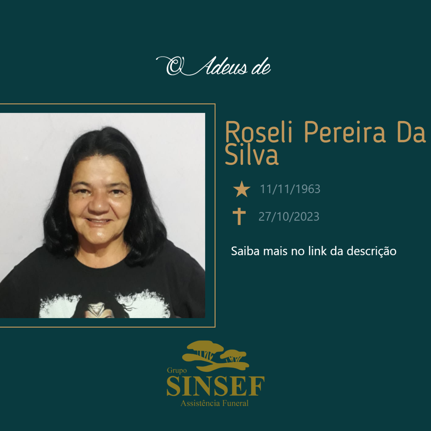 O Grupo Sinsef se despede da sra Roseli Pereira da Silva.