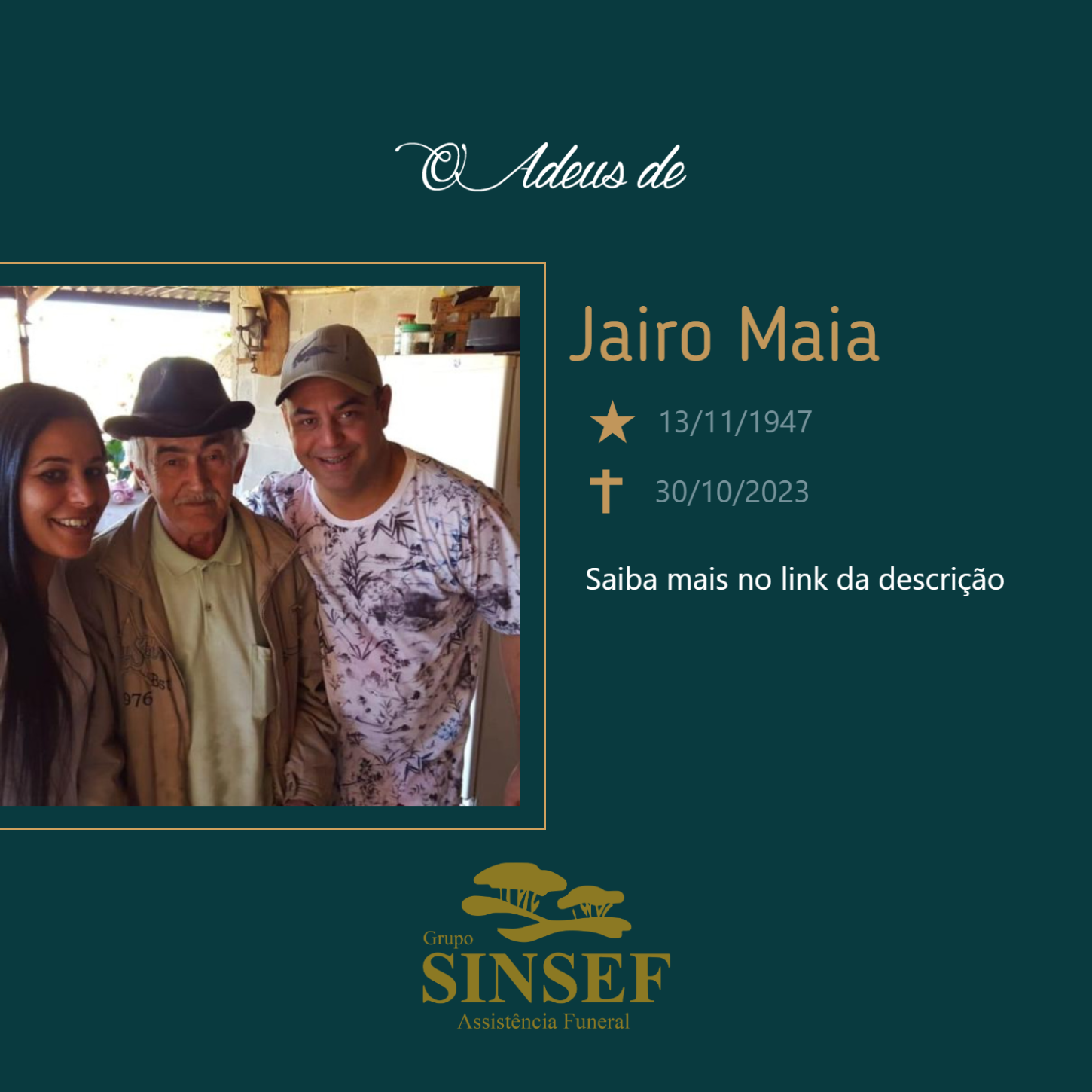 O Grupo Sinsef se despede do Sr Jairo Maia.