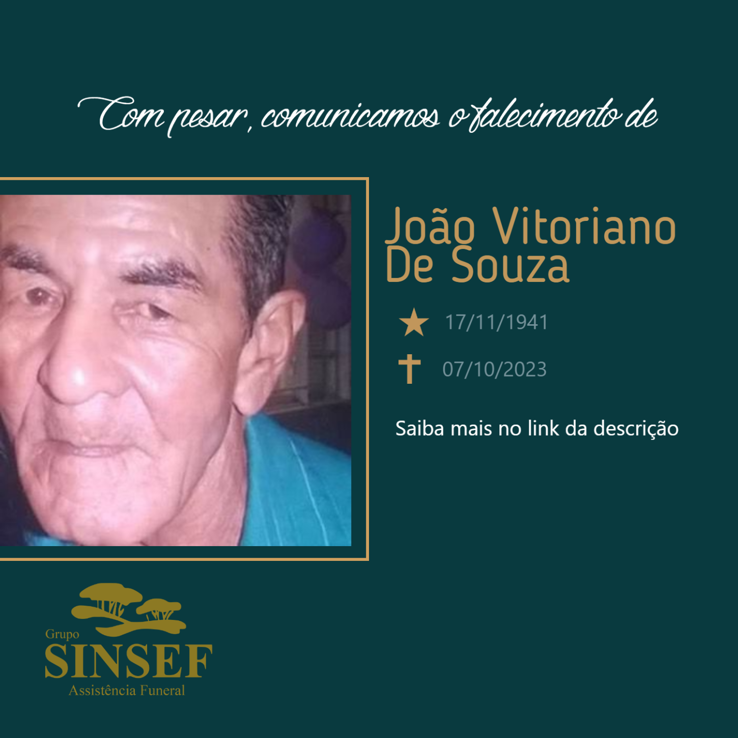 O Grupo Sinsef se despede do Sr. João Vitoriano de Souza.
