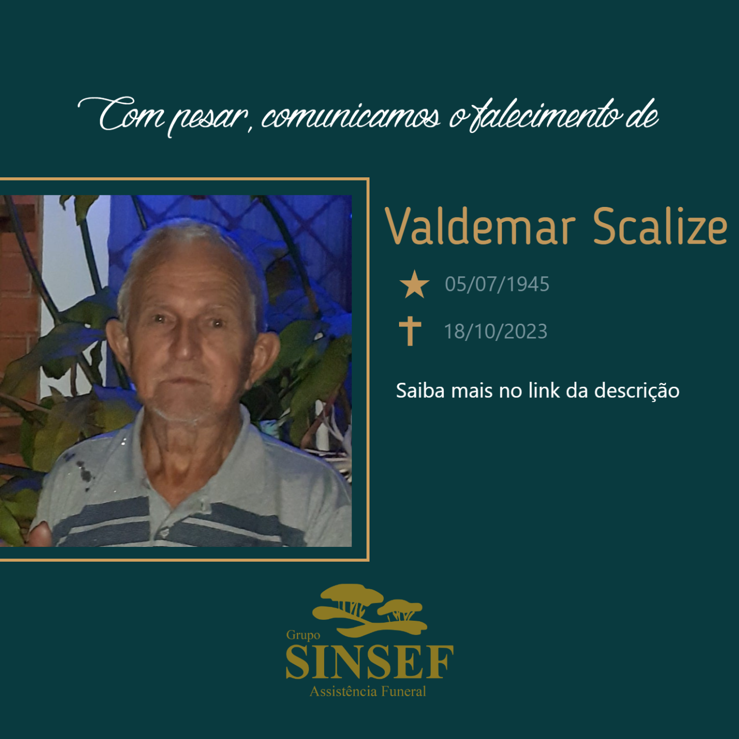 O Grupo Sinsef se despede do Sr. Valdemar Scalize.