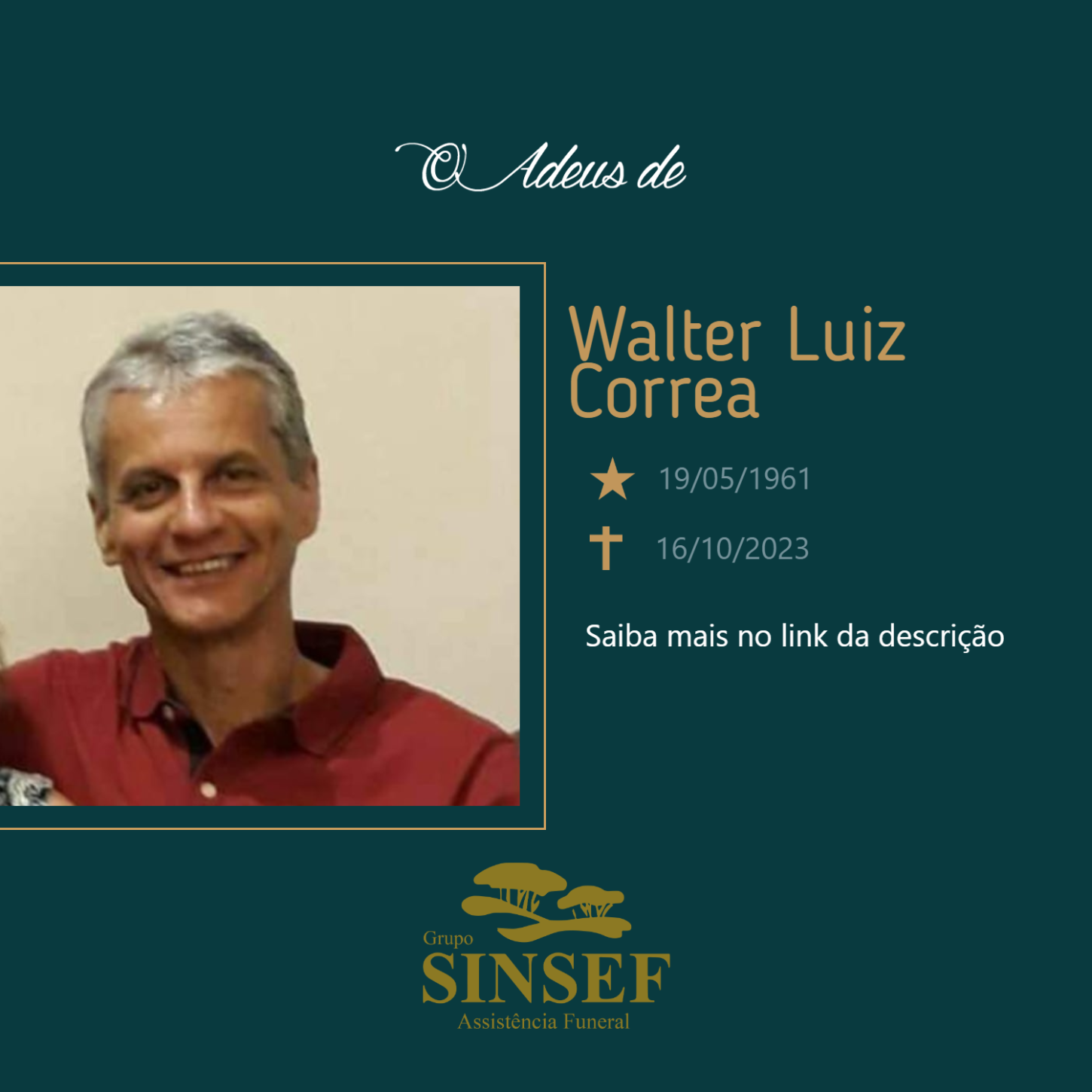 O Grupo Sinsef se despede do Sr Walter Luiz Correa