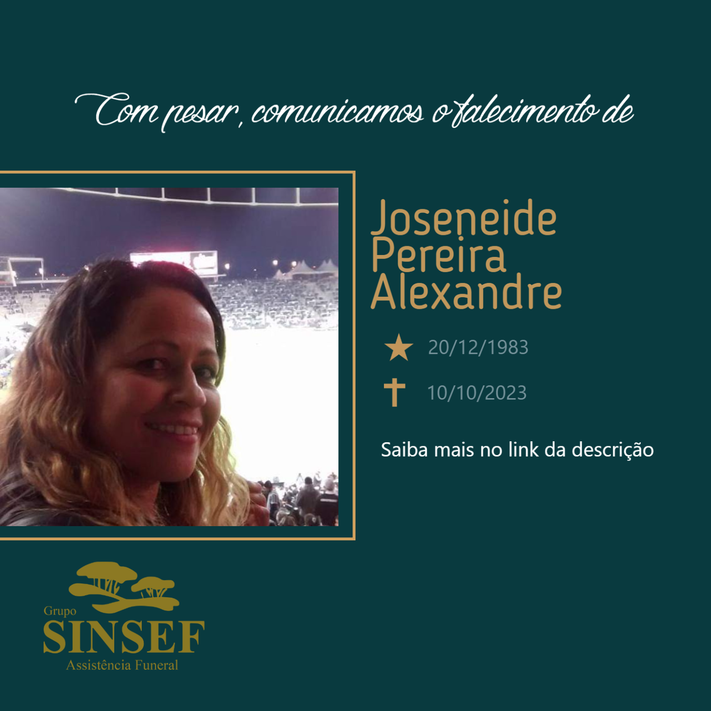 O Grupo Sinsef se despede Joseneide Pereira Alexandre.