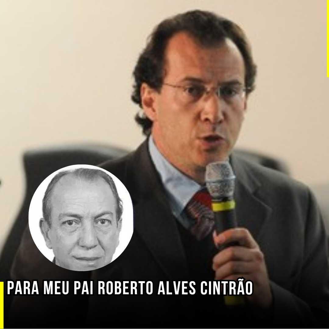 Para meu pai ROBERTO ALVES CINTRÃO