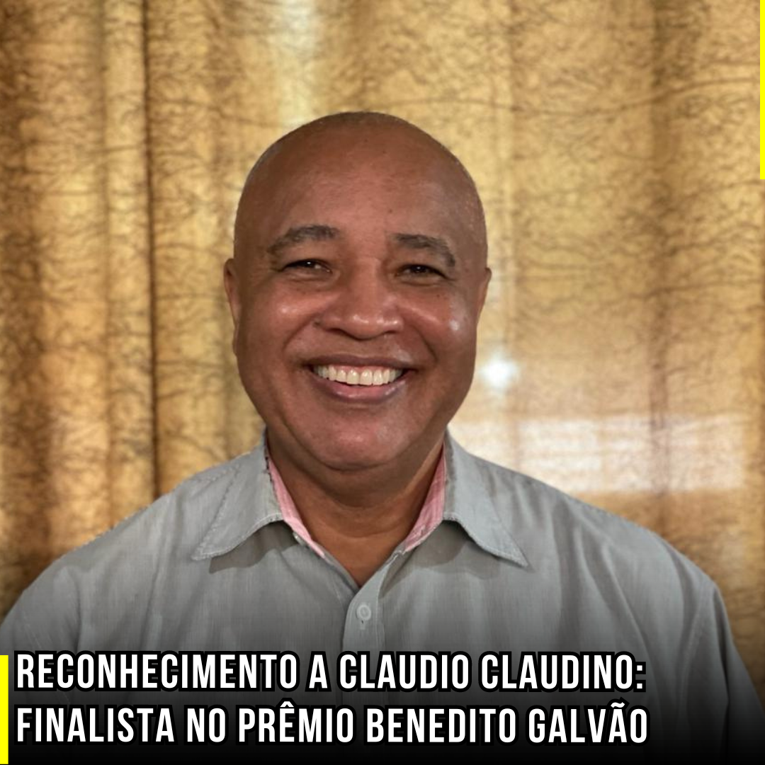 Reconhecimento a Claudio Claudino: Finalista no Prêmio Benedito Galvão