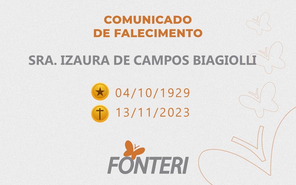 Comunicamos o falecimento da Sra. Izaura de Campos Biagiolli