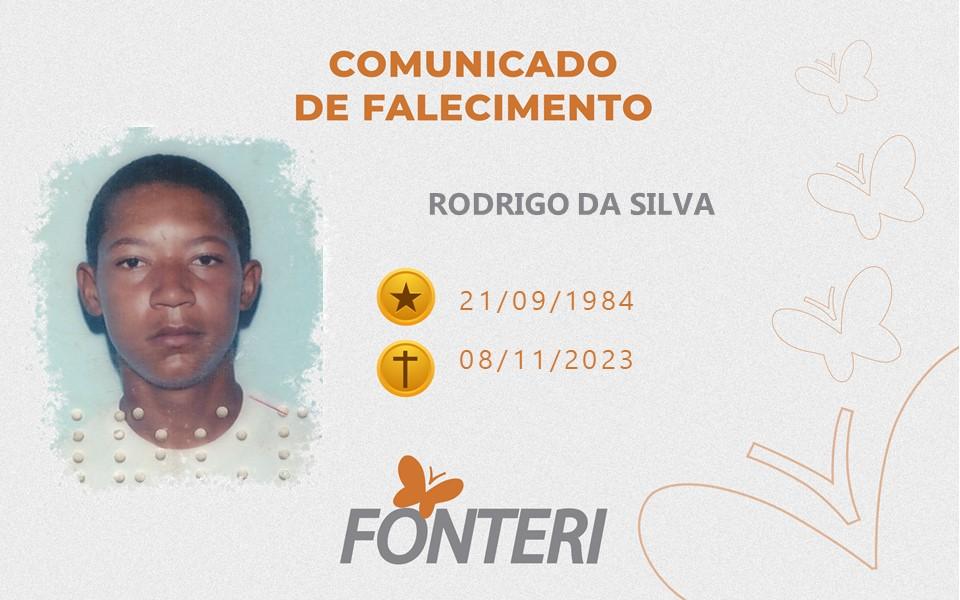 Comunicamos o falecimento de Rodrigo da Silva